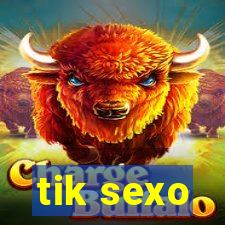 tik sexo